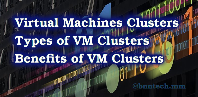 Virtual Machine Cluster – BNN TECH